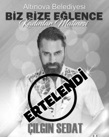 Altınova Belediyesi Kadınlar Matinesini Erteledi