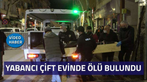 Yabancı Uyruklu Karı Koca Evlerinde Ölü Bulundu